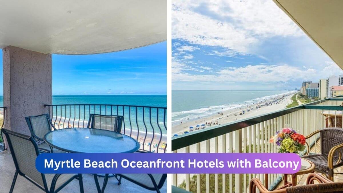 Myrtle Beach Oceanfront Hotels with Balcony